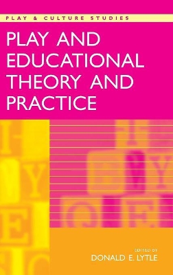 Play and Educational Theory and Practice book