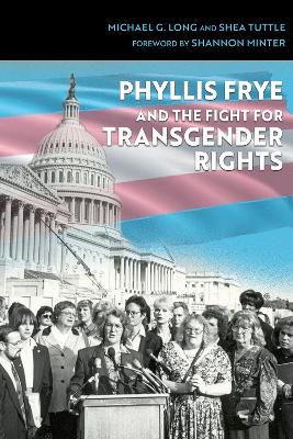 Phyllis Frye and the Fight for Transgender Rights book