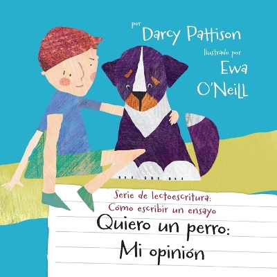 Quiero un perro: mi opinión by Darcy Pattison