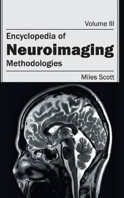 Encyclopedia of Neuroimaging by Miles Scott