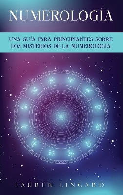 Numerología: Una guía para principiantes sobre los misterios de la numerología book