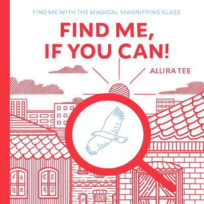 Find me, if you can!: Find me with the magical magnifying glass book