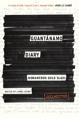 Guantanamo Diary by Mohamedou Ould Slahi