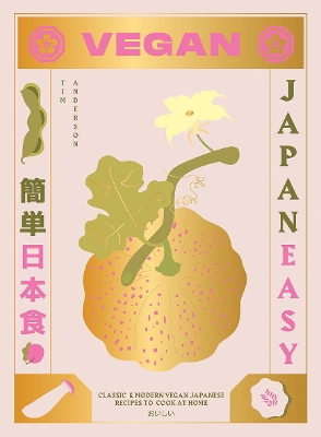 Vegan JapanEasy: Classic & Modern Vegan Japanese Recipes to Cook at Home book