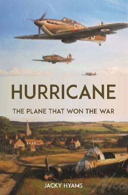 Hurricane: The Plane that Won the War book