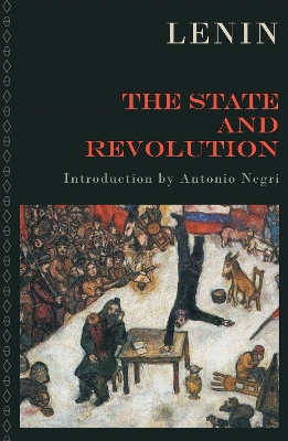 The State and Revolution: The Marxist Theory of the State and the Tasks of the Proletariat in the Revolution book