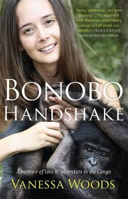 Bonobo Handshake: A Memoir of Love and Adventure in the Congo book