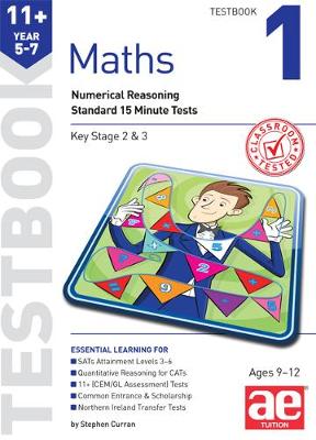 11+ Maths Year 5-7 Testbook 1: Numerical Reasoning Standard 15 Minute Tests book