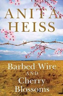 Barbed Wire and Cherry Blossoms book