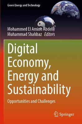 Digital Economy, Energy and Sustainability: Opportunities and Challenges by Mohammed El Amine Abdelli