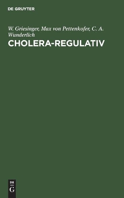 Cholera-Regulativ: Den Sanitätsbehörden, Den Aerzten Und Dem Publikum book