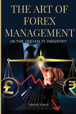 The Art of Forex Management in the Indian IT Industry book