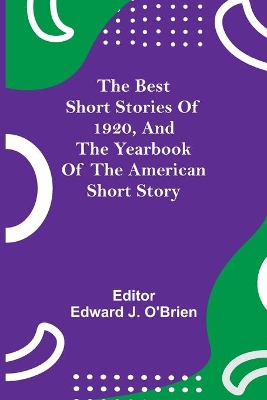 The Best Short Stories of 1920, and the Yearbook of the American Short Story book