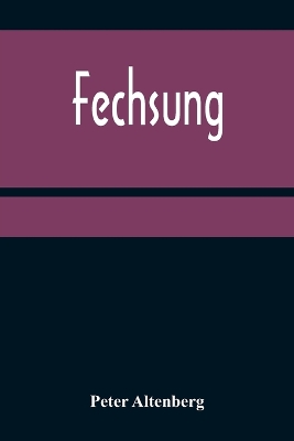 Fechsung by Peter Altenberg