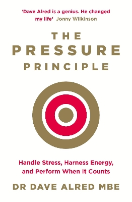 The Pressure Principle by Dr Dave Alred, MBE