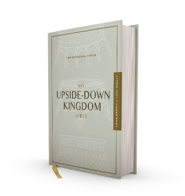 NIV, Upside-Down Kingdom Bible, Hardcover, Gray, Comfort Print: Think Deeply // Love Widely book