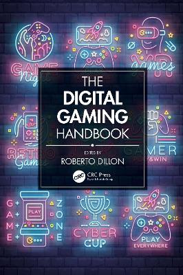 The Digital Gaming Handbook by Roberto Dillon