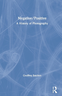 Negative/Positive: A History of Photography book