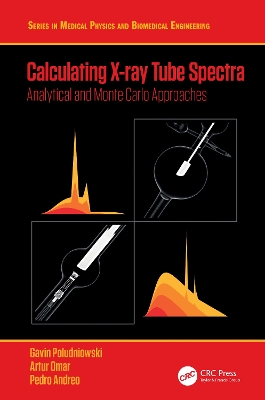 Calculating X-ray Tube Spectra: Analytical and Monte Carlo Approaches book