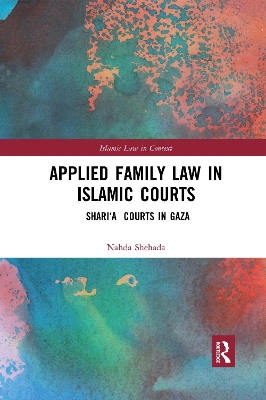 Applied Family Law in Islamic Courts: Shari’a Courts in Gaza book