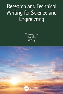 Research and Technical Writing for Science and Engineering by Meikang Qiu