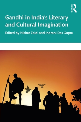 Gandhi in India’s Literary and Cultural Imagination book