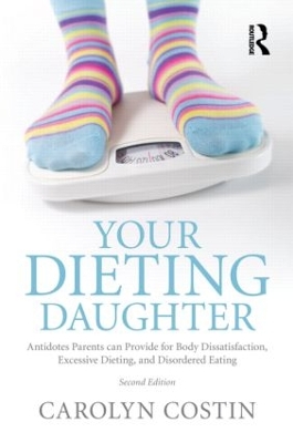 Your Dieting Daughter by Carolyn Costin