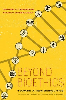 Beyond Bioethics by Osagie K. Obasogie