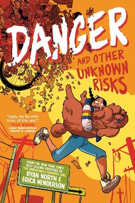 Danger and Other Unknown Risks: A Graphic Novel by Ryan North