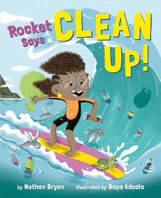 Rocket Says Clean Up! by Dapo Adeola