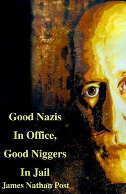 Good Nazis in Office, Good Nigger in Jail book