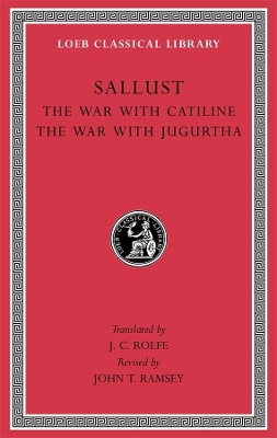 War with Catiline. The War with Jugurtha by Sallust