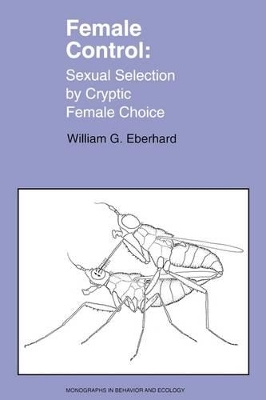 Female Control: Sexual Selection by Cryptic Female Choice book