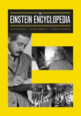 An Einstein Encyclopedia by Alice Calaprice