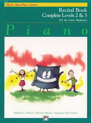 Alfred's Basic Piano Library Recital Book Complete, Bk 2 & 3 book