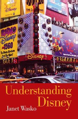 Understanding Disney by Janet Wasko