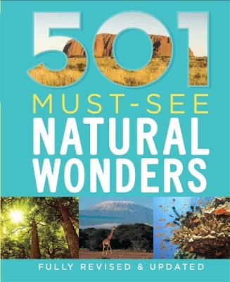 501 Must-See Natural Wonders by D Brown
