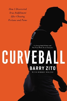 Curveball: How I Discovered True Fulfillment After Chasing Fortune and Fame book