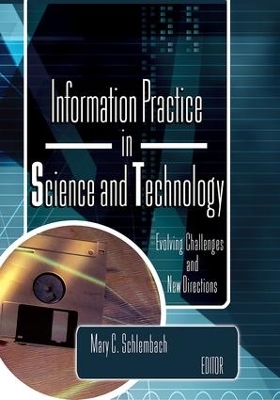 Information Practice in Science and Technology by Mary Schlembach