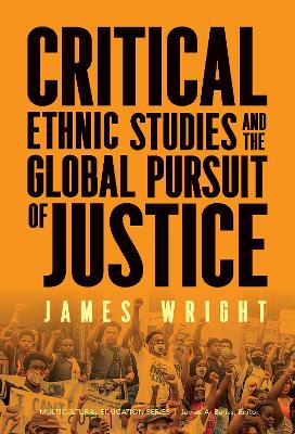 Critical Ethnic Studies and the Global Pursuit of Justice book
