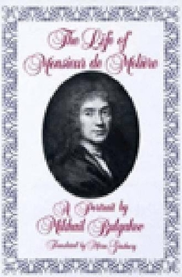 The Life of Monsieur De Moliere by Mikhail Afanasevich Bulgakov
