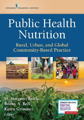 Public Health Nutrition: Rural, Urban, and Global Community-Based Practice book