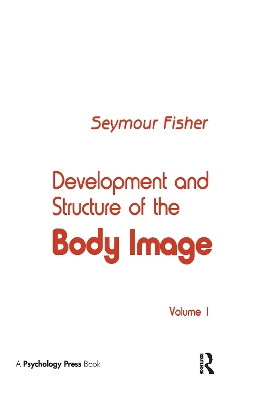 Development and Structure of the Body Image by S. Fisher