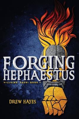 Forging Hephaestus by Drew Hayes