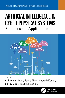 Artificial Intelligence in Cyber-Physical Systems: Principles and Applications by Anil Kumar Sagar