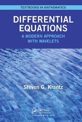 Differential Equations: A Modern Approach with Wavelets by Steven Krantz