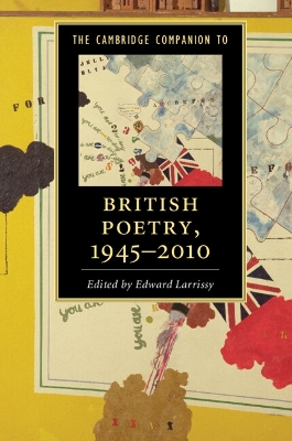 The Cambridge Companion to British Poetry, 1945-2010 by Edward Larrissy