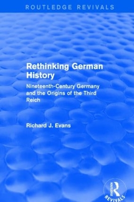 Rethinking German History by Richard J. Evans