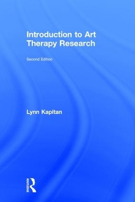 Introduction to Art Therapy Research by Lynn Kapitan