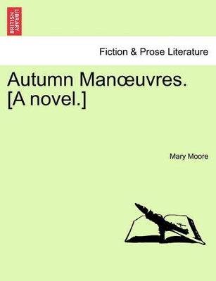 Autumn Man Uvres. [A Novel.] book